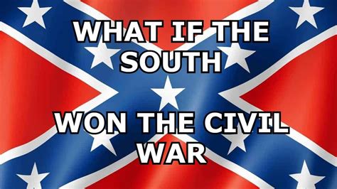 What if the south won the civil war. Things To Know About What if the south won the civil war. 